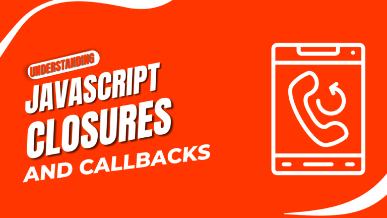 Title: Understanding JavaScript Closures and Callbacks A Beginner’s Guide