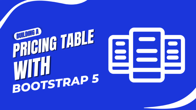 Title: Building a Pricing Table with Bootstrap 5 A Step-by-Step Guide