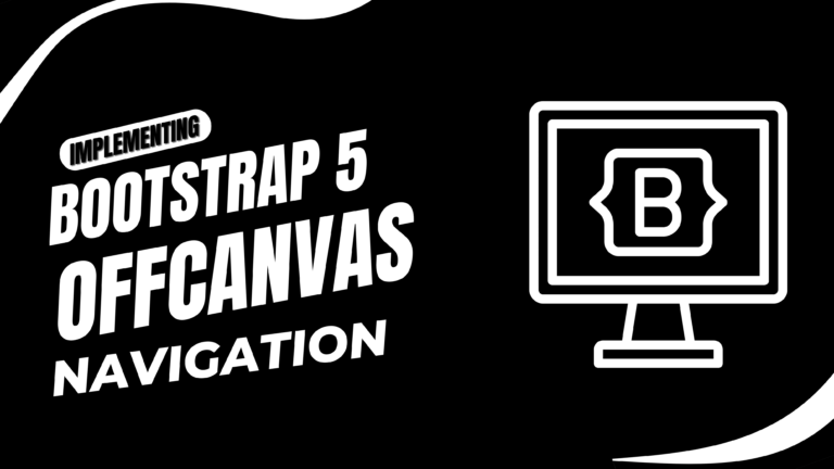 Title: Implementing Bootstrap 5 Offcanvas Navigation A Step-by-Step Guide