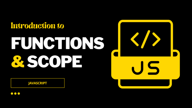 How to Use JavaScript Functions and Scope Effectively