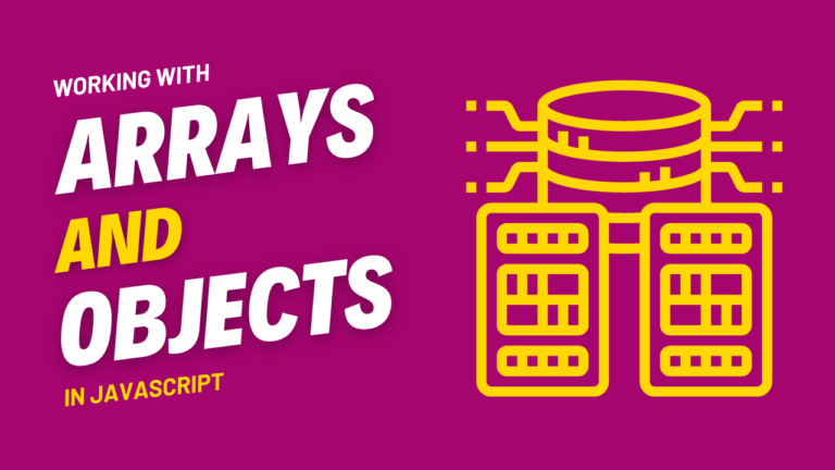 Working with Arrays and Objects in JavaScript